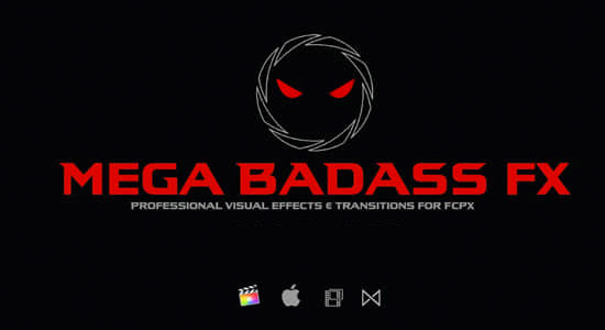 FCPX插件-83个高品质实用酷炫特效和转场插件超级包 Mega BadAss Effect Pack