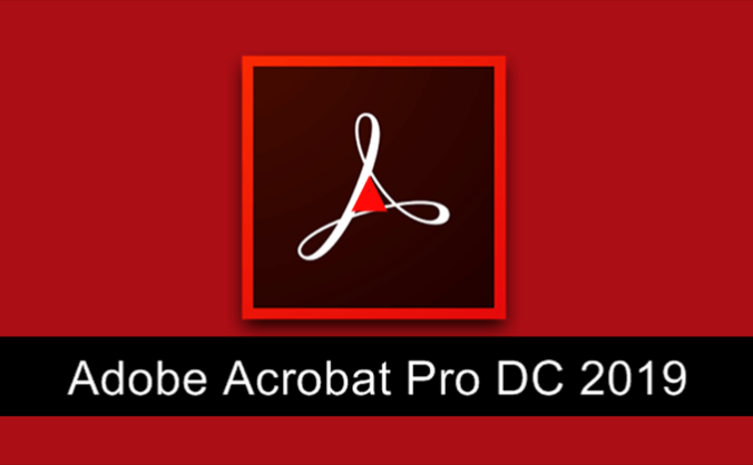 牛B的PDF神器 Adobe Acrobat Pro DC 2019破解版下载