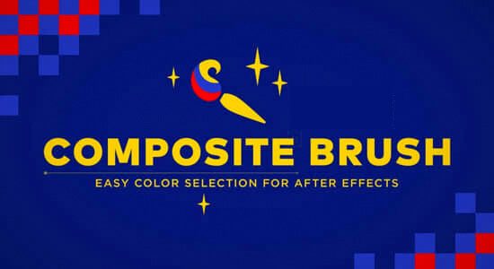 AE画面颜色选取调色替换修改Composite Brush v1.5.2 Win破解版+使用教程